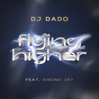 DJ Dado - Flying Higher