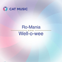 Ro-Mania - Well-o-wee