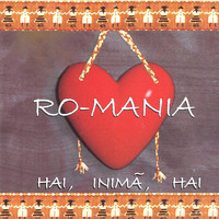 Ro-Mania - Hai, inima hai (Reedit)