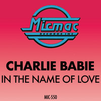 Charlie Babie - In the Name of Love