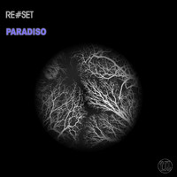 Re#set - Paradiso