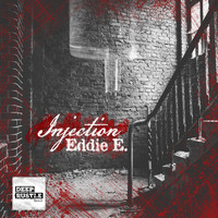 Eddie E. - Injection