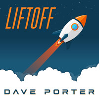 Dave Porter - Liftoff