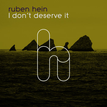Ruben Hein - I Don't Deserve It