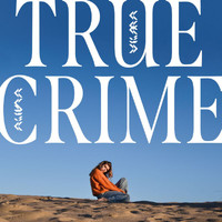 Vilma Alina - True Crime (Deluxe)