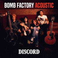 Bomb Factory - DISCORD (Acoustic Version [Explicit])