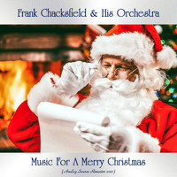 Frank Chacksfield & His Orchestra - Music For A Merry Christmas (Analog Source Remaster 2021)