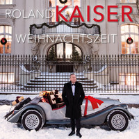Roland Kaiser - Weihnachtszeit (Deluxe Edition)