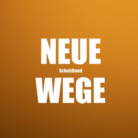 ScholzBand - Neue WEGE