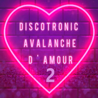 Discotronic - Avalanche D´amour 2 (New Generation Version)
