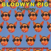 Blodwyn Pig - Pigthology