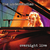 The Understudies - Overnight Live