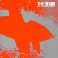 The Heads - Under the Stress of a Headlong Dive