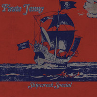 Pirate Jenny - Shipwreck Special (Explicit)