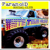 Paranoid Social Club - White Trash (feat. Thommy) (Explicit)