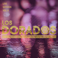 Los Dorados - Live Session, Vol. 4