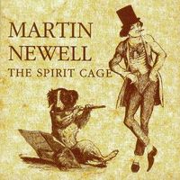 Martin Newell - The Spirit Cage