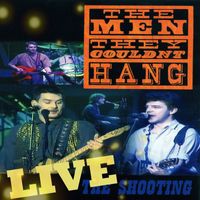 The Men They Couldn't Hang - The Shooting