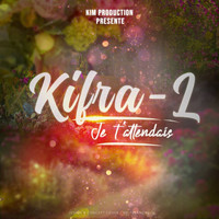Kifra-l - Je t'attendais