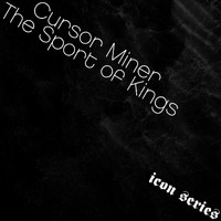 Cursor Miner - The Sport Of Kings