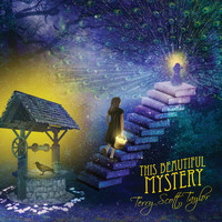 Terry Scott Taylor - This Beautiful Mystery