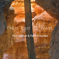 Paul Glaeser, Patrick Jaymes - From east to west