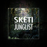 Sketi - Junglist