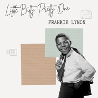 Frankie Lymon - Little Bitty Pretty One - Frankie Lymon