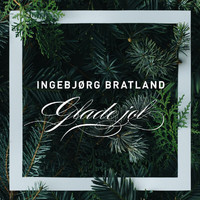 Ingebjørg Bratland - Glade Jol