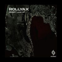 Rollyax - Desert Land EP