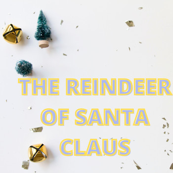Various Artists - The Reindeer of Santa Claus