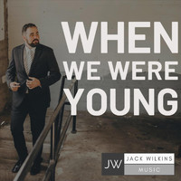 Jack Wilkins - When We Were Young