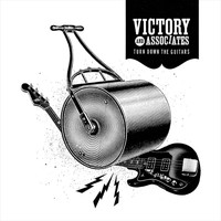 Victory and Associates - Turn Down the Guitars