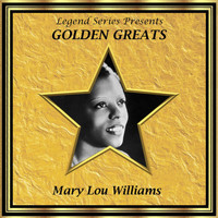 Mary Lou Williams - Legend Series Presents Golden Greats - Mary Lou Williams