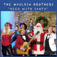 The Mauldin Brothers - Beer With Santa