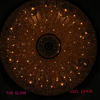 Joel Zifkin - The Glow