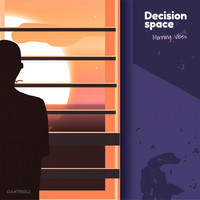 Decision space - Morning Vibes