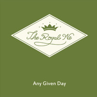 The Royal We - Any Given Day