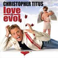 Christopher Titus - Love is Evol (Explicit)