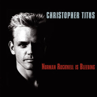 Christopher Titus - Norman Rockwell is Bleeding (Explicit)