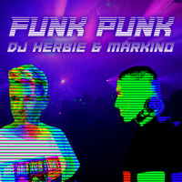 DJ Herbie & Markino - Funk Punk