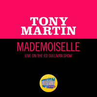 Tony Martin - Mademoiselle (Live On The Ed Sullivan Show, September 12, 1954)