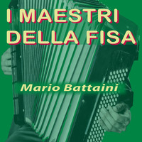 Mario Battaini - I maestri della fisa