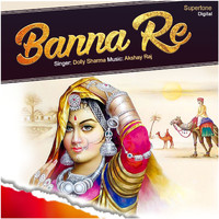 Dolly Sharma - Banna Re