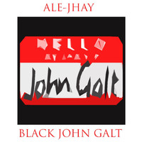 Ale-Jhay - Black John Galt