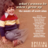 Scott Alan - What I Wanna Be When I Grow Up (Special Edition)