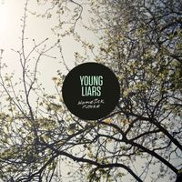 Young Liars - Homesick Future
