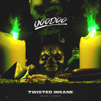 Twisted Insane - Voodoo 2 (Explicit)
