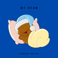 Humbert Bolton - My Bear
