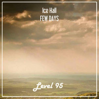 Ice Hall - Few Days